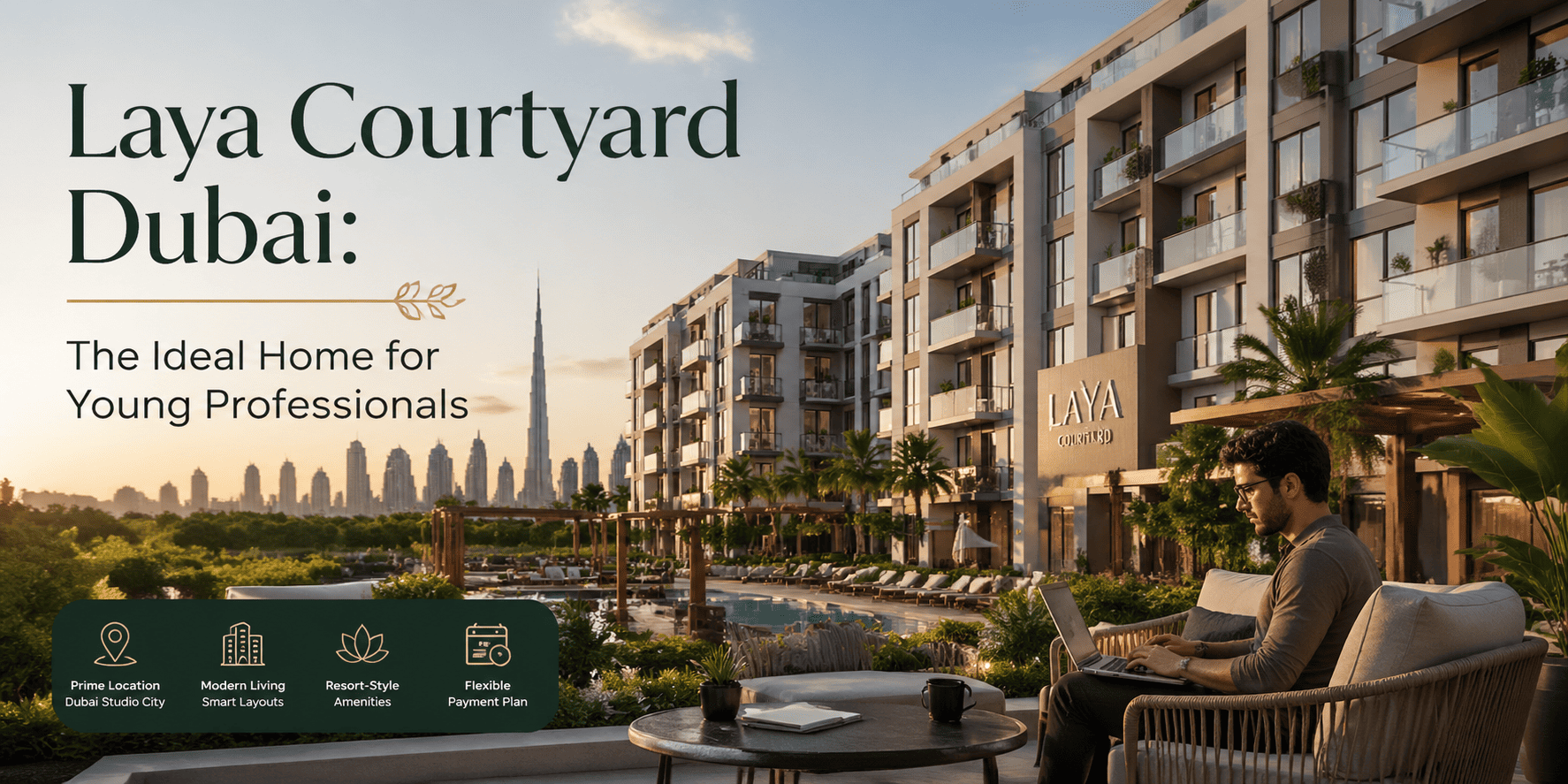 Laya Courtyard Dubai: The Ideal Home for Young Professionals