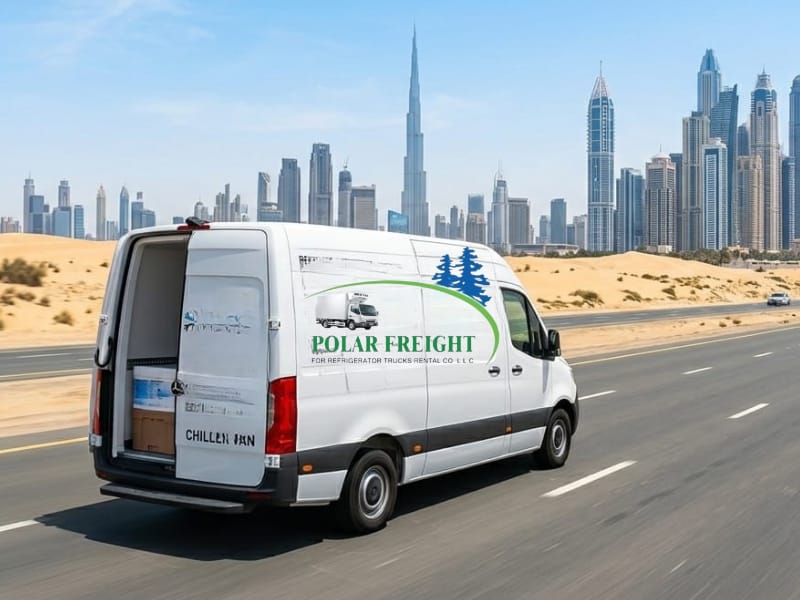 Chiller Van Rental in Dubai | Reliable Cold Chain Transport Services in UAE